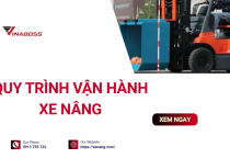 Hướng dẫn quy trình vận hành xe nâng chuẩn an toàn