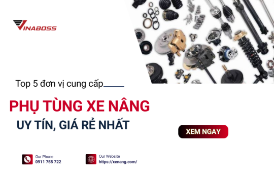 Phụ tùng xe nâng mua ở đâu tốt? Tìm hiểu ngay