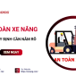 Hướng dẫn đảm bảo an toàn xe nâng trong quá trình vận hành