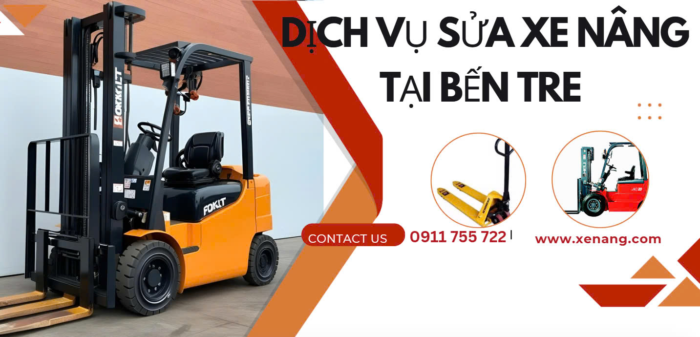 Dịch vụ sửa xe nâng tại Bến Tre