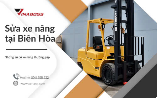 Sửa xe nâng tại Biên Hòa và những sự cố xe nâng thường gặp