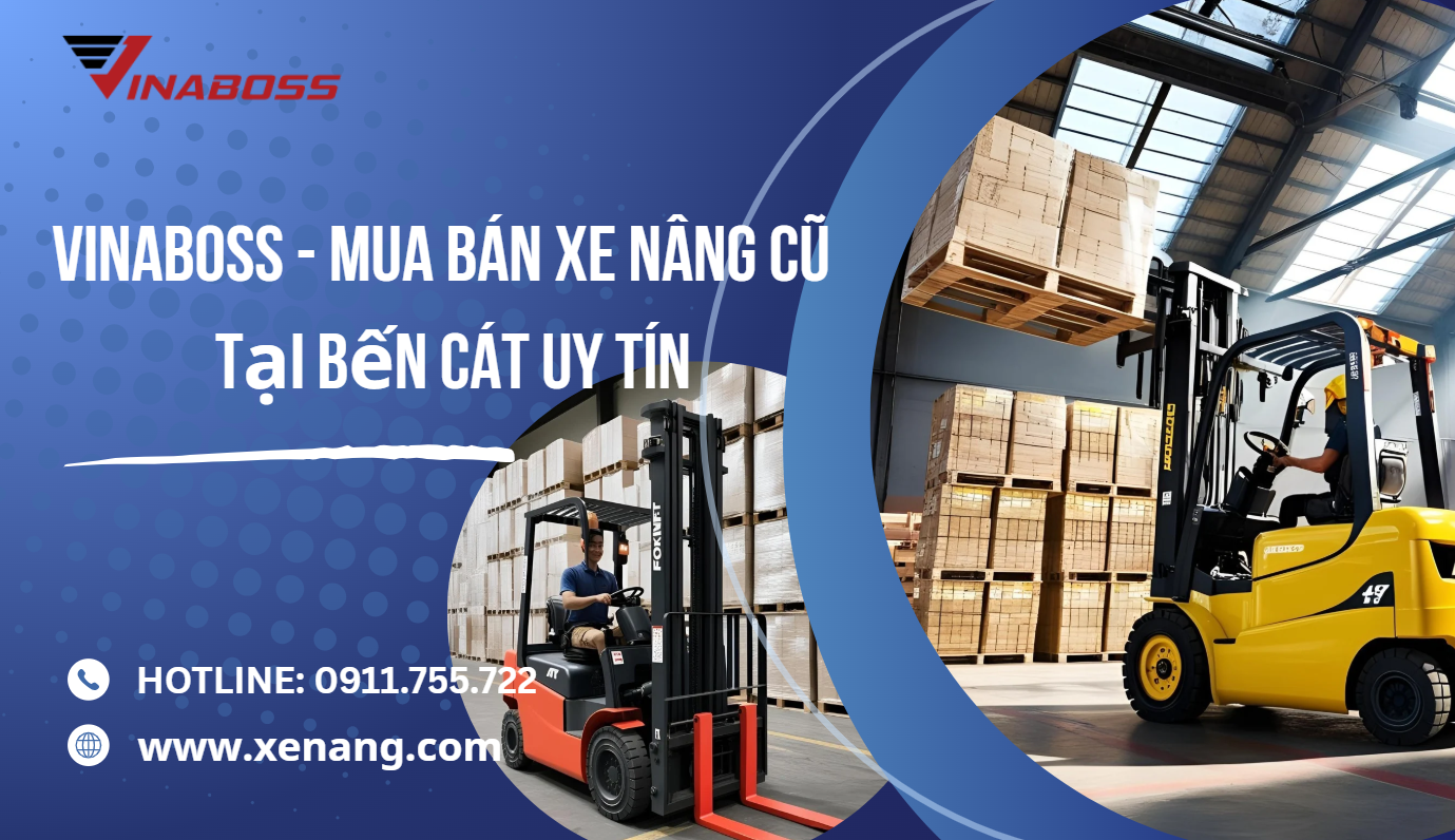Vinaboss - Địa chỉ mua bán xe nâng cũ giá tốt