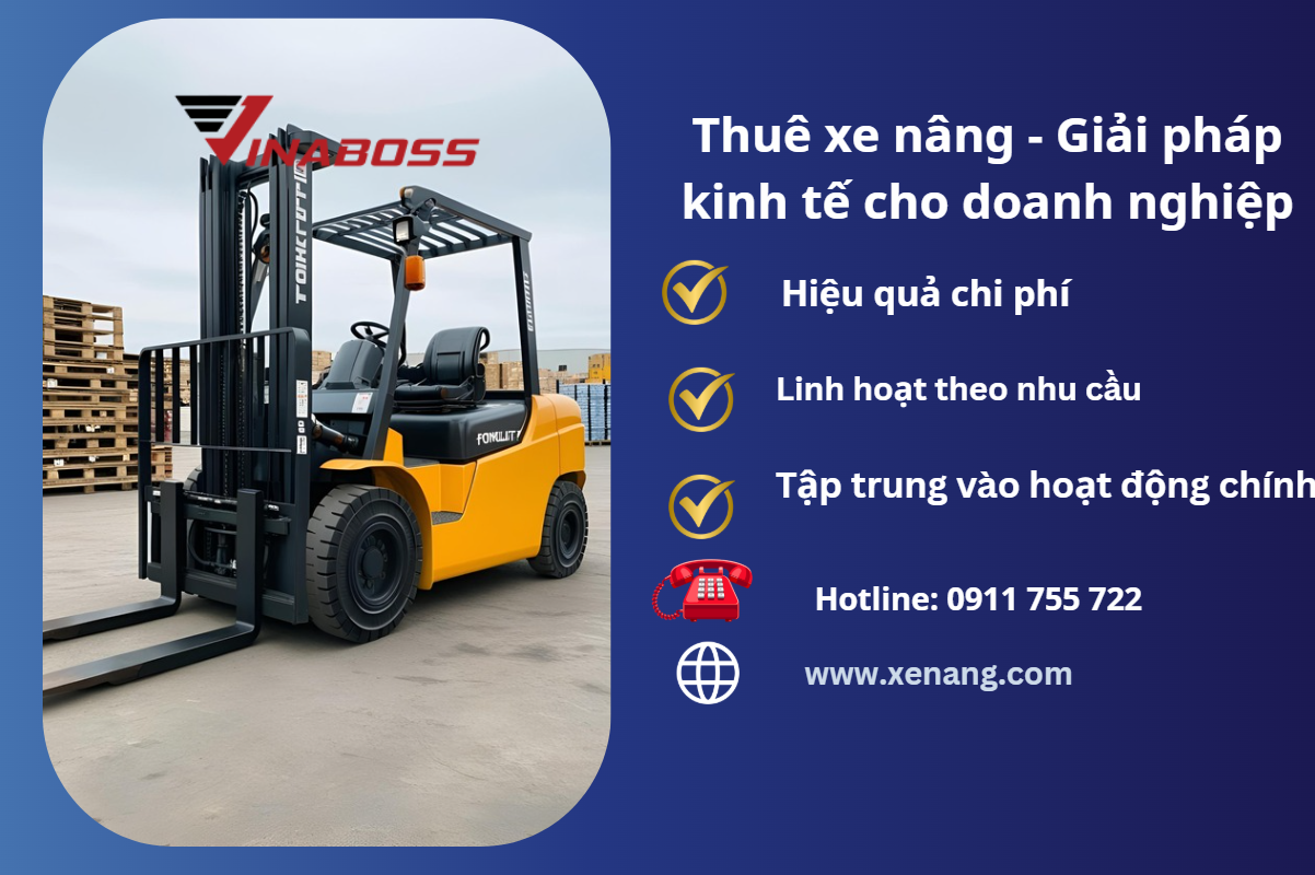 Thuê xe nâng - Giải pháp kinh tế cho doanh nghiệp